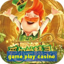 game play casino